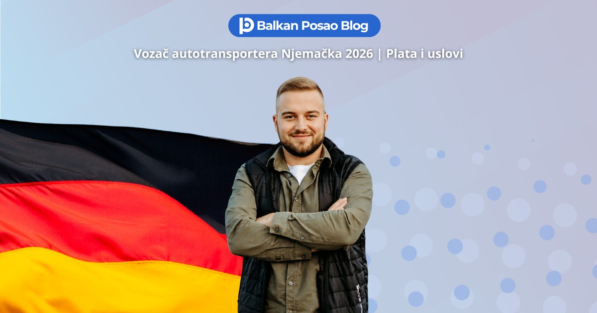 Posao vozač autotransportera Njemačka 2026 | Aktivni oglas, uslovi, plata i kako aplicirati iz BiH i Srbije