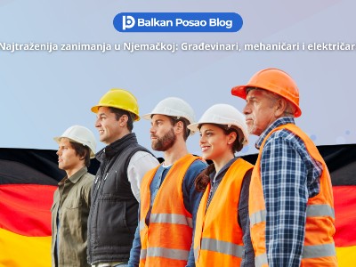 Tražite posao u Njemačkoj? | Ovo su najčešći poslovi za radnike sa Zapadnog Balkana