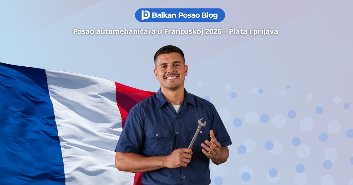 Posao automehaničar Francuska 2026 | Aktivni oglas, plata i kako aplicirati iz Bih i Srbije