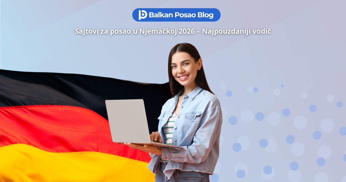 Sajtovi za posao u Njemačkoj 2026 | Koji su najpouzdaniji i kako ih koristiti iz BiH i Srbije