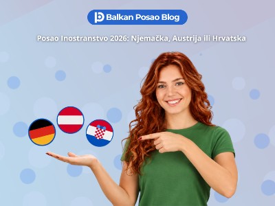 Poslovi inostranstvo 2026 | Njemačka, Austrija i Hrvatska otvaraju rekordan broj radnih mjesta za radnike sa Balkana