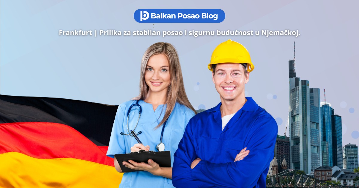 Posao Frankfurt | Rad u Njemačkoj za sve koji žele bolju budućnost