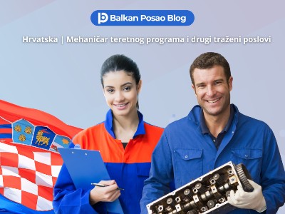 Rad u Hrvatskoj za mehaničare | Kako do sigurnog i pouzdanog posla?