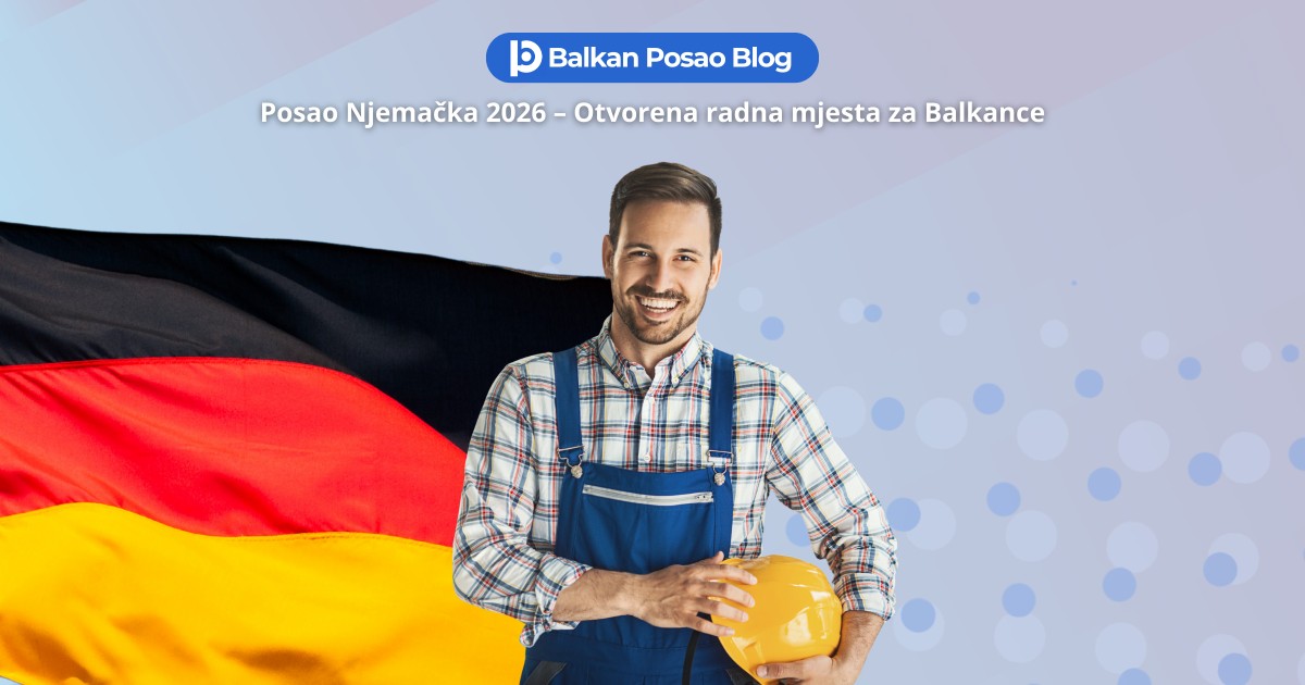 Posao Njemacka 2026: Trenutno otvorena radna mjesta za radnike sa Balkana i kako aplicirati danas