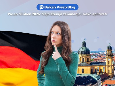 Posao Minhen 2026: Koja zanimanja su najtraženija i kako aplicirati iz BiH i Srbije danas