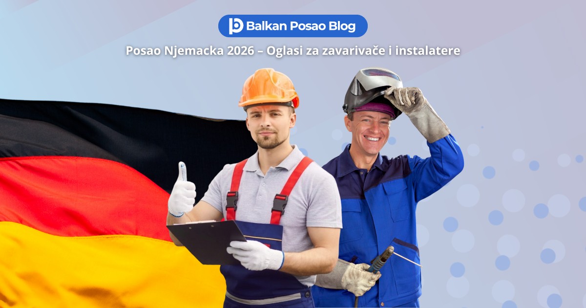 Posao Njemačka 2026: Otvoreni oglasi za zavarivače, automehaničare i instalatere sa Balkana i kako aplicirati odmah