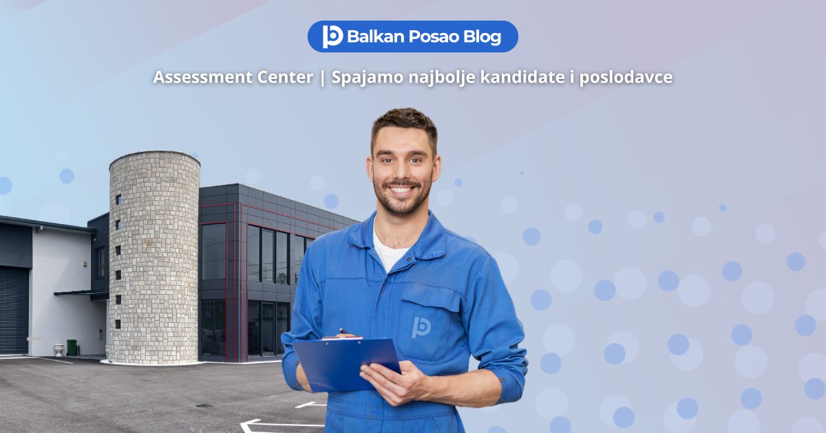 Assessment Center Balkan Posao | Kako poslodavci iz Njemačke i EU mogu zaposliti provjerene radnike iz zapadnog Balkana bez rizika