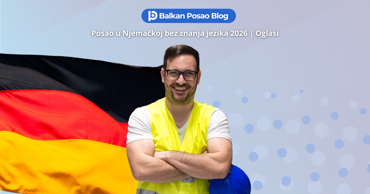 Posao u Njemačkoj bez znanja jezika 2026: Konkretna zanimanja sa otvorenim oglasima i kako aplicirati ove sedmice