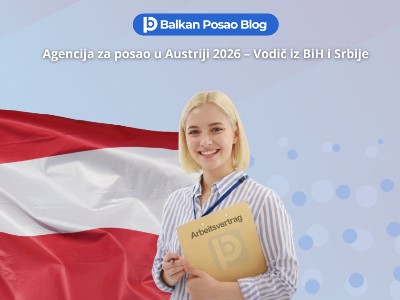 Agencija za posao u Austriji 2026: Kako pronaći pravu agenciju i aplicirati bez rizika iz BiH i Srbije
