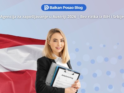 Agencija za zapošljavanje u Austriji 2026: Kako pronaći pravu agenciju i zaposliti se bez rizika iz BiH i Srbije